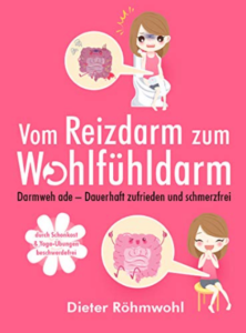 Dieter Röhmwohl, Vom Reizdarm zum Wohlfühldarm, Darmsanierung, Darmreinigung