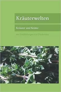 Kräuterwelten, Band 2, Kräuter und Keime